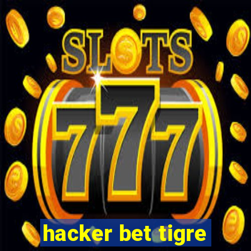 hacker bet tigre